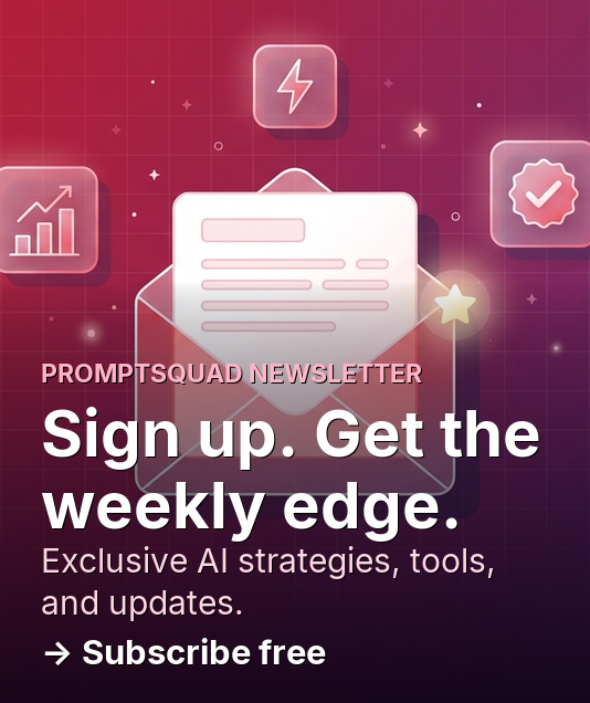 Sign up for the PromptSquad Newsletter